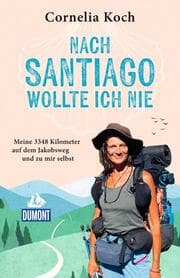 Cover von Nach Santiago wollte ich nie