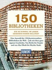 Cover von 150 Bibliotheken, die du einmal im Leben gesehen haben solltest