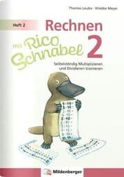 Cover von Rechnen mit Rico Schnabel Klasse 2, Heft 2 - Selbstständig das Multiplizieren und Dividieren trainieren