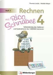 Cover von Rechnen mit Rico Schnabel Klasse 4, Heft 1 - Selbstständig das Addieren und Subtrahieren bis 1000000 trainieren