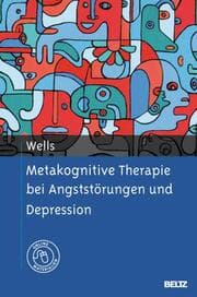 Cover von Metakognitive Therapie bei Angststörungen und Depression