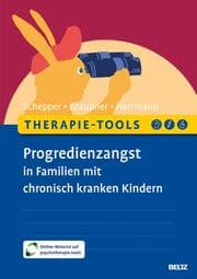 Cover von Therapie-Tools Progredienzangst in Familien mit chronisch kranken Kindern