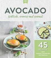 Cover von Avocado. Köstlich, cremig und gesund