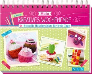 Cover von Mein kreatives Wochenende - Schnelle Häkelprojekte für freie Tage