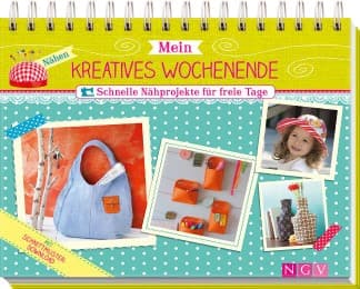 Cover von Mein kreatives Wochenende - Schnelle Nähprojekte für freie Tage