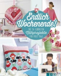 Cover von Endlich Wochenende! Die 26 schönsten Nähprojekte für freie Tage