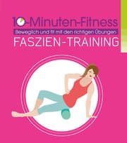Cover von 10-Minuten-Fitness: Faszien-Training
