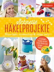 Cover von Schnelle Häkelprojekte - Home-Deko, Accessoires & vieles mehr