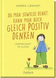Cover von Da man sowieso denkt, kann man auch gleich positiv denken