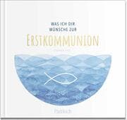 Cover von Was ich dir wünsche zur Erstkommunion