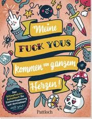Cover von Meine Fuck Yous kommen von ganzem Herzen