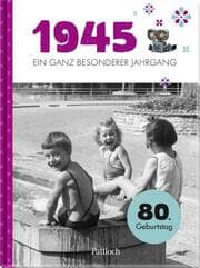 Cover von 1945 - Ein ganz besonderer Jahrgang