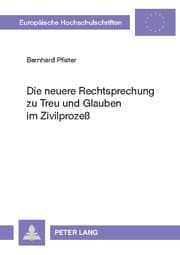 Cover von Die neuere Rechtsprechung zu Treu und Glauben im Zivilprozeß