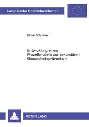 Cover von Entwicklung eines Prozeßmodells zur sekundären Gesundheitsprävention