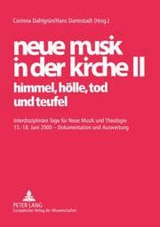 Cover von neue musik in der kirche II- himmel, hölle, tod und teufel