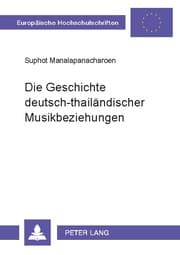 Cover von Die Geschichte deutsch-thailändischer Musikbeziehungen
