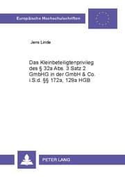 Cover von Das Kleinbeteiligtenprivileg des § 32a Abs. 3 Satz 2 GmbHG in der GmbH & Co. i.S.d. §§ 172a, 129a HGB