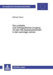 Cover von Der justitielle und rechtspolitische Umgang mit den NS-Gewaltverbrechen in den sechziger Jahren