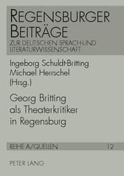 Cover von Georg Britting als Theaterkritiker in Regensburg
