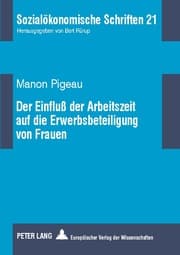 Cover von Der Einfluß der Arbeitszeit auf die Erwerbsbeteiligung von Frauen
