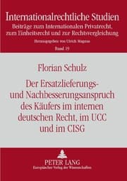 Cover von Der Ersatzlieferungs- und Nachbesserungsanspruch des Käufers im internen deutschen Recht, im UCC und im CISG