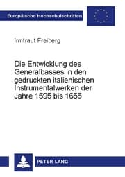 Cover von Die Entwicklung des Generalbasses in den gedruckten italienischen Instrumentalwerken der Jahre 1595 bis 1655