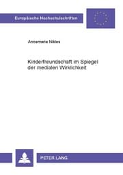 Cover von Kinderfreundschaft im Spiegel der medialen Wirklichkeit