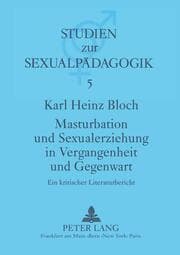 Cover von Masturbation und Sexualerziehung in Vergangenheit und Gegenwart