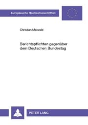 Cover von Berichtspflichten gegenüber dem Deutschen Bundestag