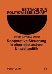 Cover von Kooperative Steuerung in einer diskursiven Umweltpolitik