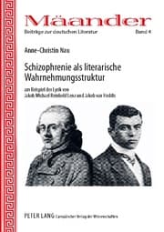 Cover von Schizophrenie als literarische Wahrnehmungsstruktur am Beispiel der Lyrik von Jakob Michael Reinhold Lenz und Jakob van Hoddis