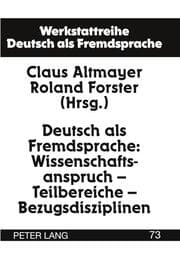 Cover von Deutsch als Fremdsprache: Wissenschaftsanspruch - Teilbereiche - Bezugsdisziplinen