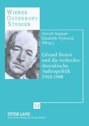 Cover von Edvard Benes und die tschechoslowakische Außenpolitik 1918-1948