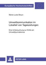 Cover von Umweltkommunikation im Lokalteil von Tageszeitungen