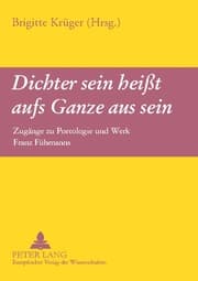 Cover von 'Dichter sein heißt aufs Ganze aus sein'