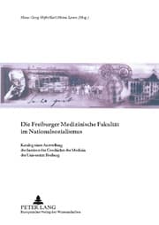 Cover von Die Freiburger Medizinische Fakultät im Nationalsozialismus