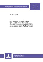 Cover von Die Krisenwarnpflichten des Jahresabschlussprüfers gegenüber dem Aufsichtsrat