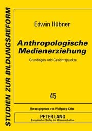 Cover von Anthropologische Medienerziehung