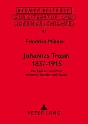 Cover von Johannes Trojan 1837-1915