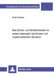 Cover von Das Schrei- und Schlafverhalten im ersten Lebensjahr bei Kindern mit hyperkinetischem Syndrom
