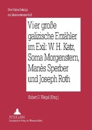 Cover von Vier große galizische Erzähler im Exil: W. H. Katz, Soma Morgenstern, Manès Sperber und Joseph Roth