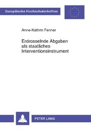 Cover von Erdrosselnde Abgaben als staatliches Interventionsinstrument