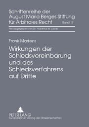 Cover von Wirkungen der Schiedsvereinbarung und des Schiedsverfahrens auf Dritte