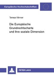 Cover von Die Europäische Grundrechtscharta und ihre soziale Dimension