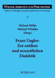 Cover von Franz Ungler: Zur antiken und neuzeitlichen Dialektik