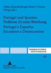 Cover von Portugal und Spanien: Probleme (k)einer Beziehung. Portugal e Espanha: Encontros e Desencontros