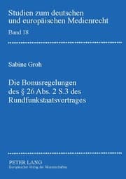 Cover von Die Bonusregelungen des §26 Abs. 2 S. 3 des Rundfunkstaatsvertrages