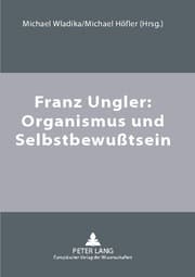 Cover von Franz Ungler: Organismus und Selbstbewußtsein