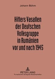 Cover von Hitlers Vasallen der Deutschen Volkgruppe in Rumänien vor und nach 1945