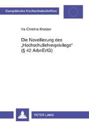 Cover von Die Novellierung des 'Hochschullehrerprivilegs' (§ 42 ArbnErfG)